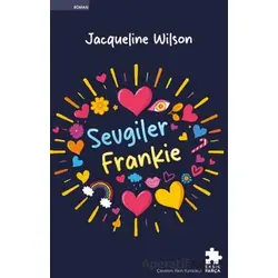 Sevgiler Frankie - Jacqueline Wilson - Eksik Parça Yayınları