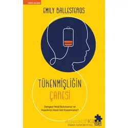 Tükenmişliğin Çaresi - Emily Ballesteros - Eksik Parça Yayınları