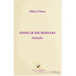 Sımsıcak Bir Merhaba Söyleyişler - Hülya Günay - Akıl Fikir Yayınları
