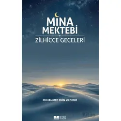 Mina Mektebi Zilhicce Geceleri - Muhammed Emin Yıldırım - Siyer Yayınları