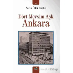 Dört Mevsim Aşk Ankara - Necla Ülkü Kuglin - İzan Yayıncılık