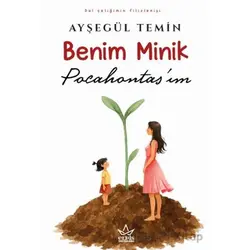Benim Minik Pocahontas’ım - Ayşegül Temin - Elpis Yayınları