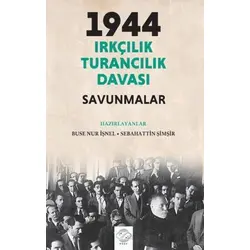 1944 Irkçılık Turancılık Davası Savunmalar - Sebahattin Şimşir - Post Yayınevi