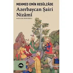 Azerbaycan Şairi Nizami - Mehmet Emin Resulzade - Vakıfbank Kültür Yayınları