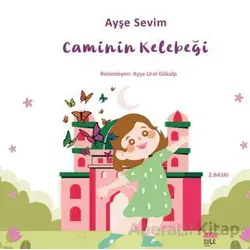 Betül Büyüyor - Caminin Kelebeği - Ayşe Sevim - Şule Yayınları