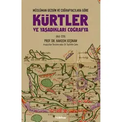 Müslüman Gezgin ve Coğrafyacılara Göre Kürtler ve Yaşadıkları Coğrafya (846-1229)