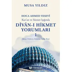 Kuran ve Sünnet Işığında Divan-ı Hikmet Yorumları -1 - Musa Yıldız - H Yayınları