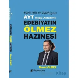 Türk Dili ve Edebiyatı AYT Konu Anlatımlı Edebiyatın Ölmez Hazinesi - Murat Ölmez - Karahan Kitabevi