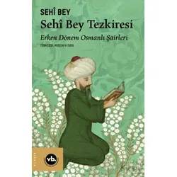 Sehi Bey Tezkiresi - Sehi Bey - Vakıfbank Kültür Yayınları