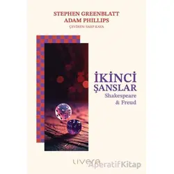 İkinci Şanslar - Stephen Greenblatt - Livera Yayınevi