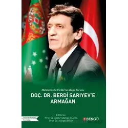Mahtumkulu Firaki’nin Bilge Torunu DOÇ. DR. Berdi Sarıyev’e Armağan - Kollektif - Bengü Yayınları