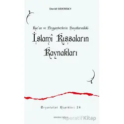 Kur’an ve Peygamberlerin Hayatlarındaki İslami Kıssaların Kaynakları