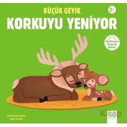 Küçük Geyik Korkuyu Yeniyor - Christianne Jones - 1001 Çiçek Kitaplar