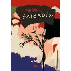 Beterotu - Pınar Öğünç - Kolektif Kitap