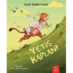 Yetiş Kaplan! - Özge Bahar Sunar - Redhouse Kidz Yayınları