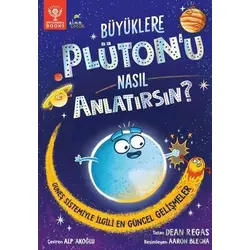 Büyüklere Plüton’u Nasıl Anlatırsın? - Dean Regas - Elma Çocuk