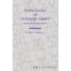 Kırım Savaşı ve Gündelik Yaşam - Kudret Emiroğlu - Islık Yayınları