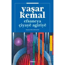 Efsaneya Çiyaye Agiriye - Yaşar Kemal - Nubihar Yayınları