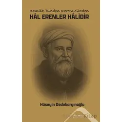 Hal Erenler Halidir - Hüseyin Dedekargınoğlu - Altınordu Yayınları