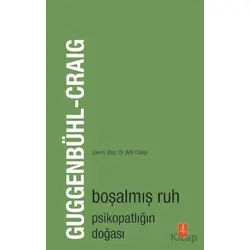 Boşalmış Ruh- Psikopatlığın Doğası / The Emptied Soul - On the Nature of the Psychopath