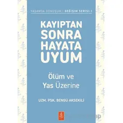 Kayıptan Sonra Hayata Uyum - Bengü Aksekili - Nobel Yaşam