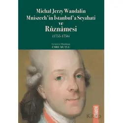 Michal Jerzy Wandalin Mniszech’in İstanbul’a Seyahati ve Ruznamesi (1755 - 1756)