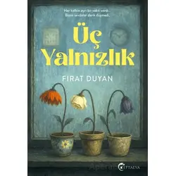 Üç Yalnızlık - Fırat Duyan - Eftalya Kitap