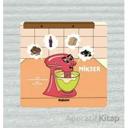 Mikser - Hilal Gürcoşkun Sağnak - Değişim Yayınları