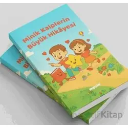Minik Kalplerin Büyük Hikayesi - Gültekin Çil - Değişim Yayınları