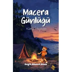 Macera Günlüğü - Seyit Ahmet Uzun - Çıra Yayınları