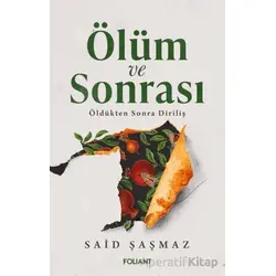 Ölüm ve Sonrası - Said Şaşmaz - Foliant Yayınları