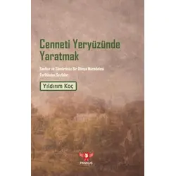 Cenneti Yeryüzünde Yaratmak – Sınıfsız ve Sömürüsüz Bir Dünya Mücadelesi Tarihinden Sayfalar