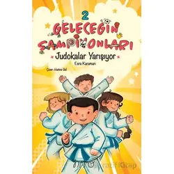 Geleceğin Şampiyonları 2 Judokalar Yarışıyor - Esra Karaman - Nito Kitap