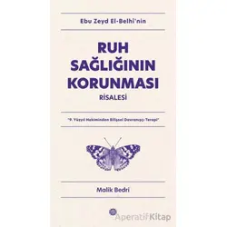 Ebu Zeyd el-Belhi’nin Ruh Sağlığının Korunması Risalesi - Malik Bedri - Mahya Yayınları