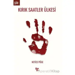 Kırık Saatler Ülkesi - Netice Pöge - Halk Kitabevi
