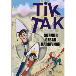 Tik Tak - Sonnur Özban Karapınar - Rönesans Yayınları