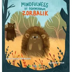 Mindfulness ile Öğreniyorum - Zorbalık - Zümra Atalay Küçükaslan - Mandolin Yayınları