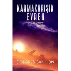 Karmakarışık Evren 3. Cilt - Dolores Cannon - Onur Kitap