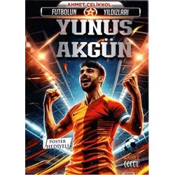 Futbolun Yıldızları Yunus Akgün (Poster Hediyeli) - Ahmet Çelikkol - Kabile Çocuk