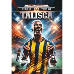 Futbolun Yıldızları Talisca (Poster Hediyeli) - Ahmet Çelikkol - Kabile Çocuk