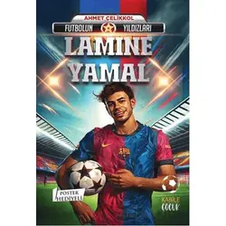 Futbolun Yıldızları Lamine Yamal (Poster Hediyeli) - Ahmet Çelikkol - Kabile Çocuk
