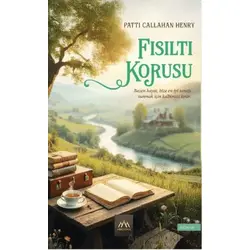 Fısıltı Korusu - Patti Callahan Henry - Arkadya Yayınları