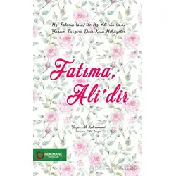 Fatıma, Ali’dir - Ali Kahramani - Hekimane Yayınları