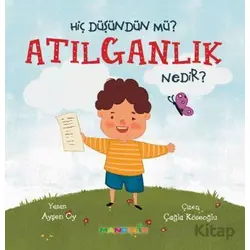 Hiç Düşündün Mü? Atılganlık Nedir? - Ayşen Oy - Mandolin Yayınları