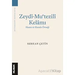 Zeydi-Mu‘tezili Kelamı - Serkan Çetin - Klasik Yayınları