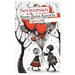 Seviyorsan Bunu Bana Kanıtla - Kolektif - Serçe Yayınları