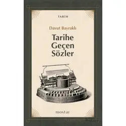 Tarihe Geçen Sözler - Davut Bayraklı - Mostar Yayınları