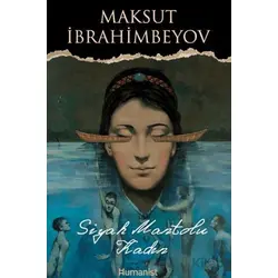Siyah Mantolu Kadın - Maksut İbrahimbeyov - Hümanist Kitap Yayıncılık