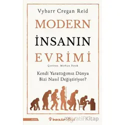 Modern İnsanın Evrimi - Vybarr Cregan Reid - İnkılap Kitabevi