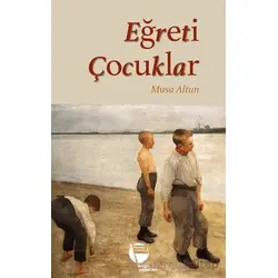 Eğrati Çocuklar - Musa Altun - Belge Yayınları